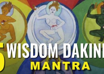 NEW VIDEO: 5 Wisdom Dakini Mantras: Increasing, Magnetizing, Subjugating, Peaceful Activities Power