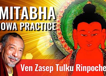 VIDEO: Amitabha Phowa (Powa) Teaching / Guided Meditation from Ven. Zasep Rinpoche Overcome Fear of Death