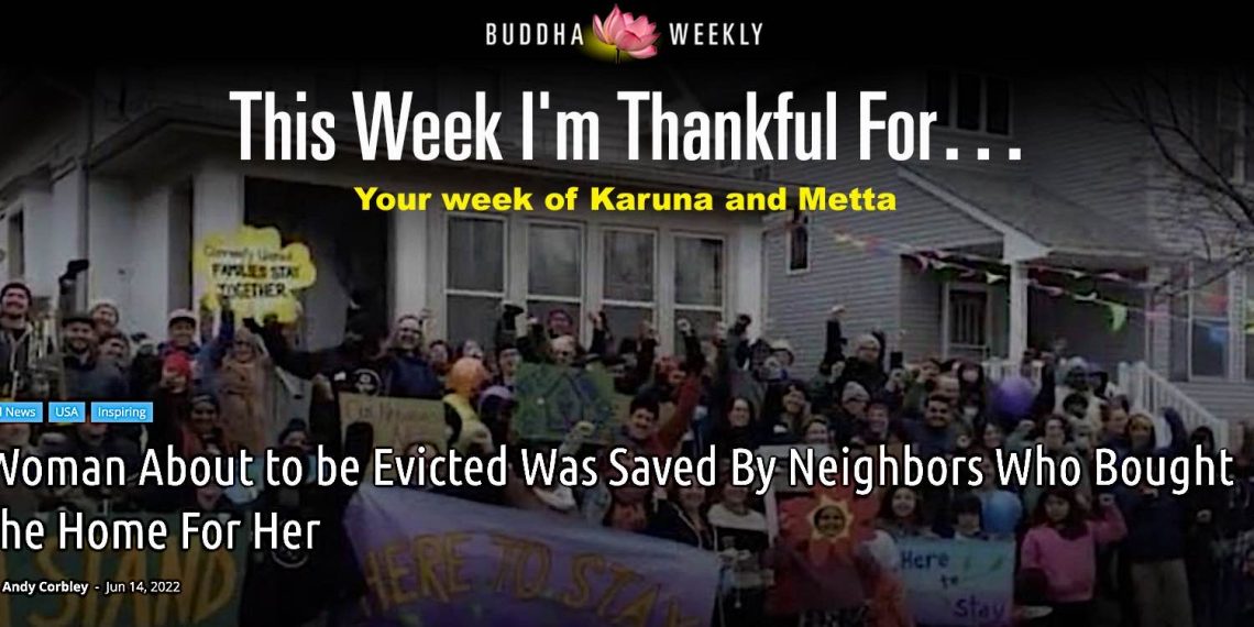 June 20, 2022: “This Week I’m Thankful For…”: Saga Dawa, H.H. Dalai Lama, neighbors who care, a cancer breakthrough, forests and fungi…