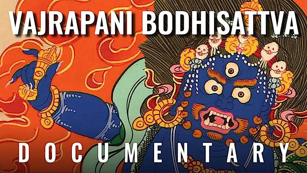VIDEO: Vajrapani Documentary: indestructable hand of the Buddha. All about the “Lord of Secrets”; ends in 108 mantras