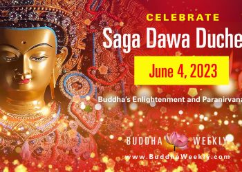 Day of Highest Merits: Celebrate Buddha’s Birth, Enlightenment and Paranirvana on Saga (Saka) Dawa Duchen June 4, 2023
