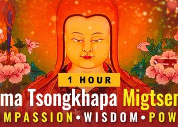 Video: Lama Tsongkhapa Migtsema Mantra Praise: Compassion, Wisdom, Power