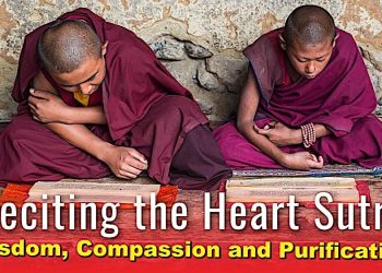 Video: Reciting the Heart Sutra for Wisdom, Compassion, Purification; with Om Gate Gate Paragate Mantra