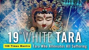 Video: Pacifying Mantra of White Tara Who Alleviates Suffering 108 Times, Sitatapatra, 19th Tara - Buddha Weekly: Buddhist Practices, Mindfulness, Meditation