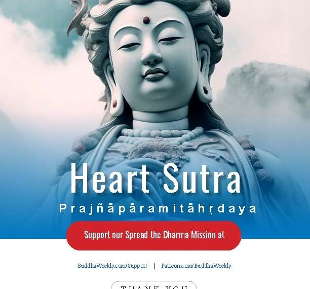 Heart Sutra Prajñāpāramitāhṛdaya - Buddha Weekly: Buddhist Practices, Mindfulness, Meditation