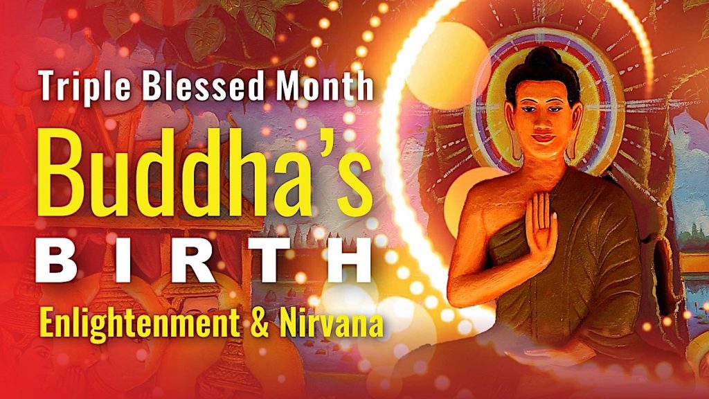 Triple Blessed Month: Buddha's Birth, Enlightenment and Nirvana, 100,000 Merit-Multiplying Month - Buddha Weekly: Buddhist Practices, Mindfulness, Meditation