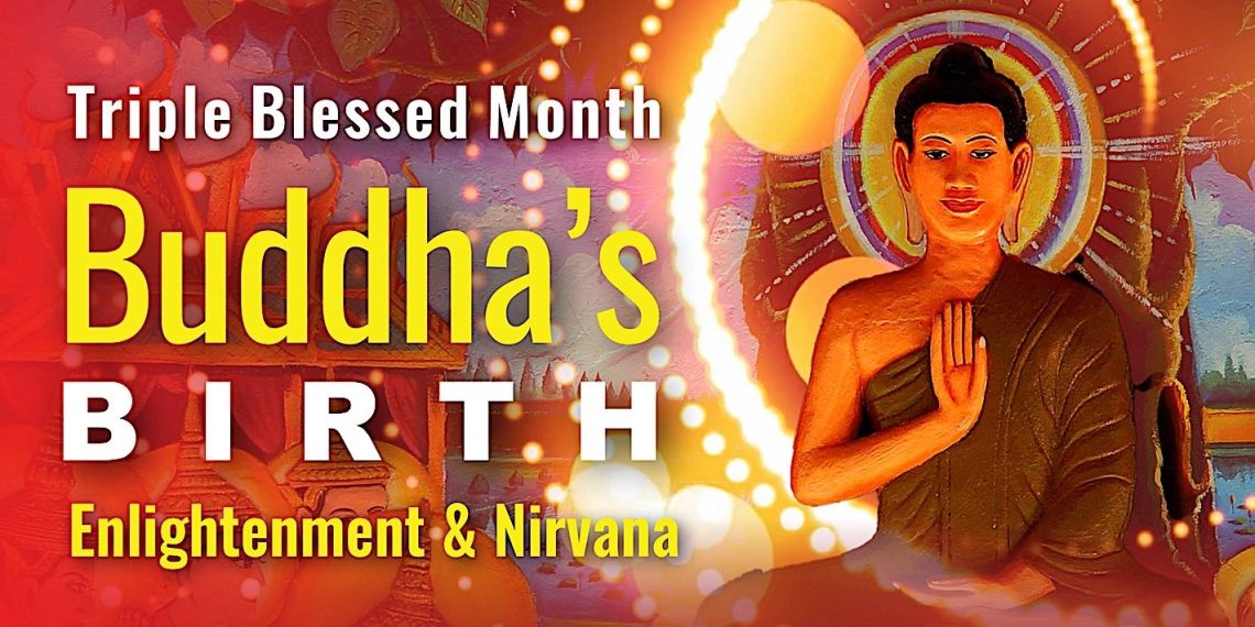 Triple Blessed Month: Buddha's Birth, Enlightenment and Nirvana, 100,000 Merit-Multiplying Month - Buddha Weekly: Buddhist Practices, Mindfulness, Meditation