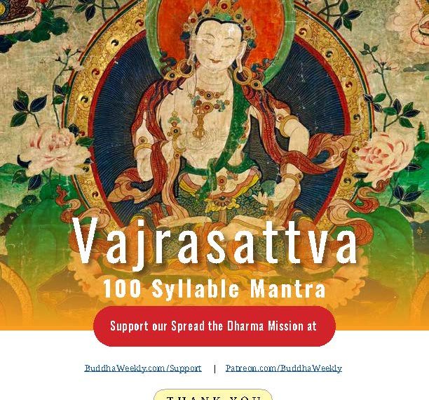 Vajrasattva 100 Syllable Mantra - Buddha Weekly: Buddhist Practices, Mindfulness, Meditation