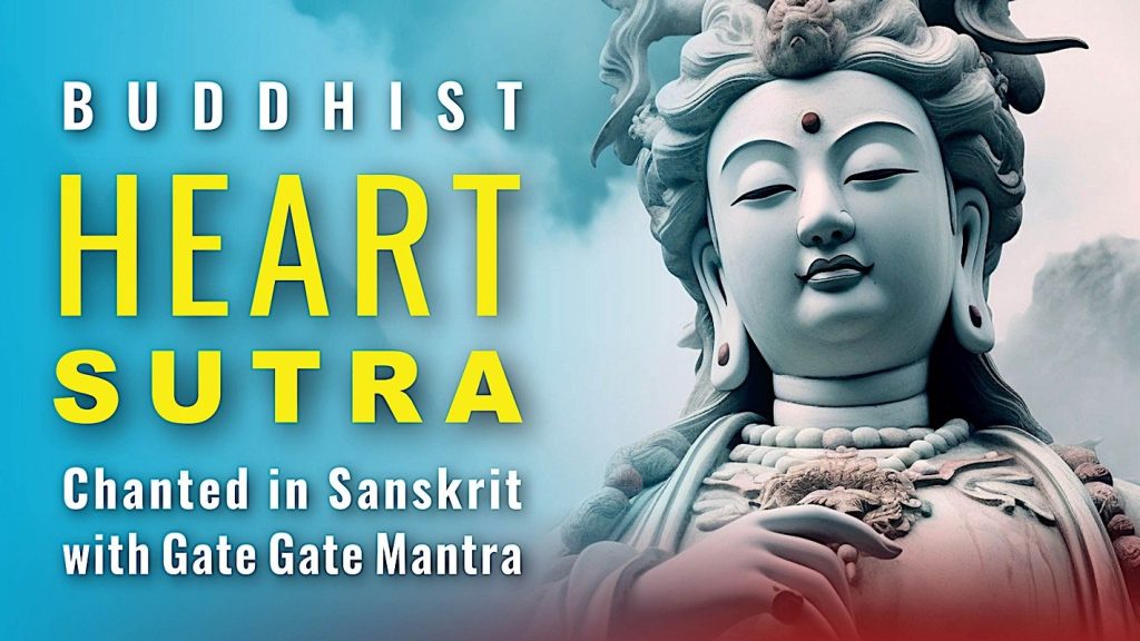 Video: Buddhist Heart Sutra Chanted in Sanskrit: Prajñāpāramitāhṛdaya - with Gate Gate Mantra - Buddha Weekly: Buddhist Practices, Mindfulness, Meditation