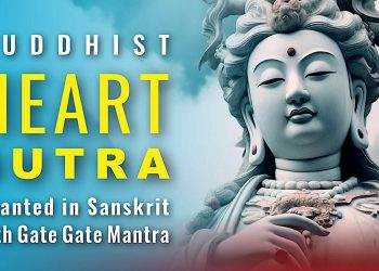 Video: Buddhist Heart Sutra Chanted in Sanskrit: Prajñāpāramitāhṛdaya - with Gate Gate Mantra - Buddha Weekly: Buddhist Practices, Mindfulness, Meditation
