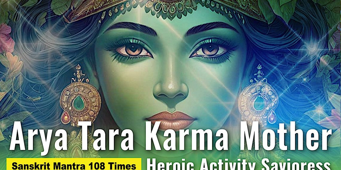 Video: Arya Tara Karma Mother Sanskrit Mantra 108 Times: Heroic Activity Savioress - Buddha Weekly: Buddhist Practices, Mindfulness, Meditation