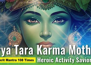 Video: Arya Tara Karma Mother Sanskrit Mantra 108 Times: Heroic Activity Savioress - Buddha Weekly: Buddhist Practices, Mindfulness, Meditation