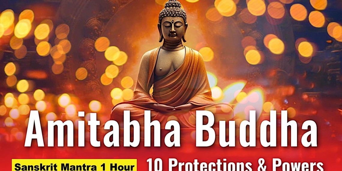 Video Mantra: Amitabha Buddha Sanskrit Mantra 1 Hour 10 Protections and Powers - Buddha Weekly: Buddhist Practices, Mindfulness, Meditation