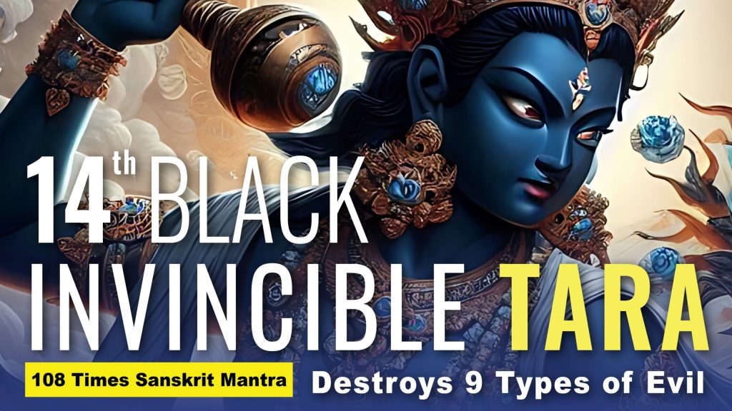 14 Invincible Black Tara: Mantra Destroys 9 Types of Evil and 8 Types of Harm-Doers - Buddha Weekly: Buddhist Practices, Mindfulness, Meditation