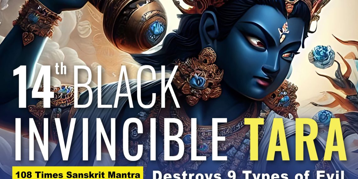 14 Invincible Black Tara: Mantra Destroys 9 Types of Evil and 8 Types of Harm-Doers - Buddha Weekly: Buddhist Practices, Mindfulness, Meditation