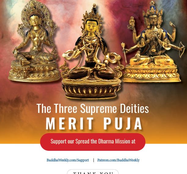 The Three Supreme Deities Merit Puja - Buddha Weekly: Buddhist Practices, Mindfulness, Meditation