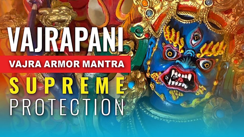 VIDEO: Vajrapani Vajra Armor Mantra: Supreme Protection of Dorje Godrab Vajrakavaca from Padmasambhava - Buddha Weekly: Buddhist Practices, Mindfulness, Meditation