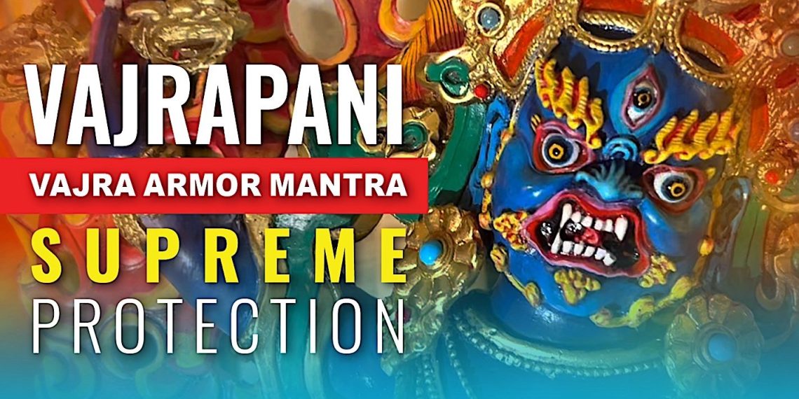 VIDEO: Vajrapani Vajra Armor Mantra: Supreme Protection of Dorje Godrab Vajrakavaca from Padmasambhava - Buddha Weekly: Buddhist Practices, Mindfulness, Meditation