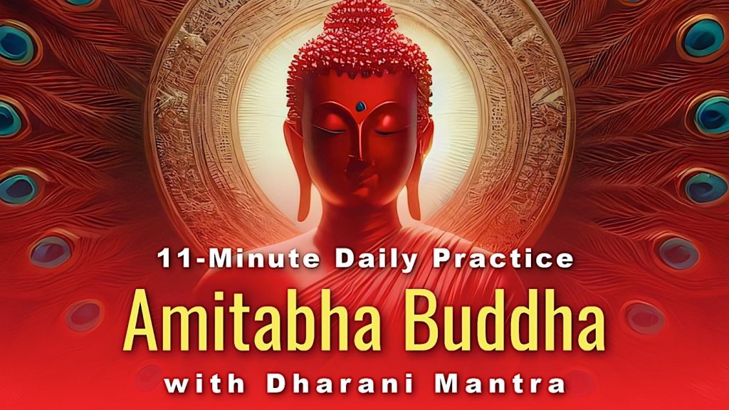 Amitabha Sukhavati Practice in 11 minutes: Refuge, 7 Limbs, Offerings, Mantras, Dharani - Buddha Weekly: Buddhist Practices, Mindfulness, Meditation