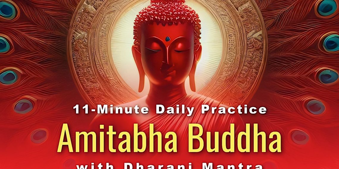 Amitabha Sukhavati Practice in 11 minutes: Refuge, 7 Limbs, Offerings, Mantras, Dharani - Buddha Weekly: Buddhist Practices, Mindfulness, Meditation