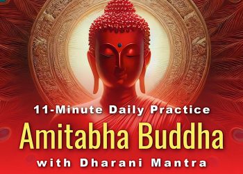Amitabha Sukhavati Practice in 11 minutes: Refuge, 7 Limbs, Offerings, Mantras, Dharani - Buddha Weekly: Buddhist Practices, Mindfulness, Meditation