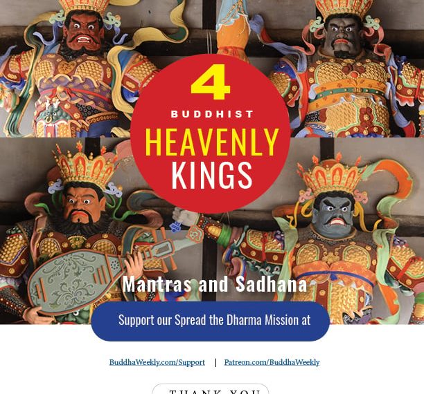 Four Buddhist Heavenly Kings: Mantras and Sadhana - Buddha Weekly: Buddhist Practices, Mindfulness, Meditation