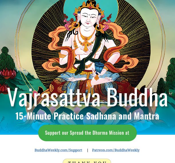 Vajrasattva Buddha 15-Minute Practice Sadhana and Mantra - Buddha Weekly: Buddhist Practices, Mindfulness, Meditation