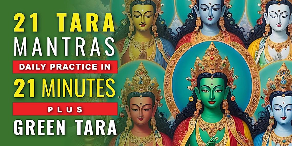 VIDEO for TARA DAY: 21 Tara Mantras in 21 Minutes a Short Practice: Extra Merit Practice Day - Buddha Weekly: Buddhist Practices, Mindfulness, Meditation