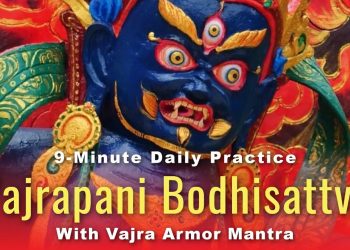 VIDEO: Vajrapani's Vajra Armor and Daily Sadhana for Protection and Power - Buddha Weekly: Buddhist Practices, Mindfulness, Meditation