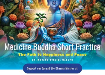 Medicine Buddha Short Practice The Path to Happiness and Peace By Jamyang Kynetse Wangpo - Buddha Weekly: Buddhist Practices, Mindfulness, Meditation