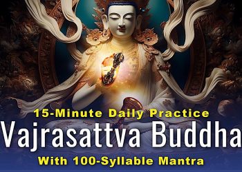 Video: Vajrasattva 15-Minute Concise Daily Practice with 100-Syllable Mantra: Purification and Merit - Buddha Weekly: Buddhist Practices, Mindfulness, Meditation