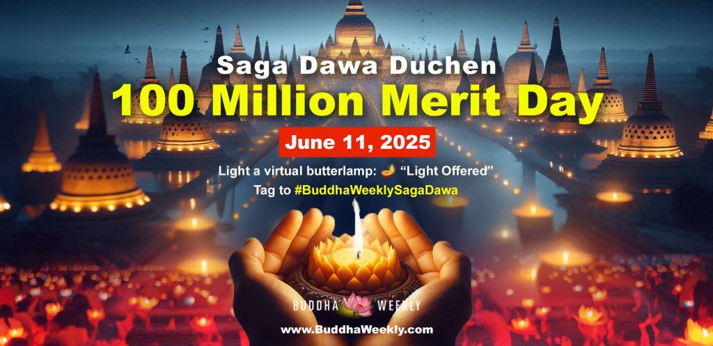 Offering Light and Offerings for Saga Dawa Duchen and the Month of Merits: Buddha's Birthday, Enlightenment and Paranirvana Multiplied Merit Practices - Buddha Weekly: Buddhist Practices, Mindfulness, Meditation