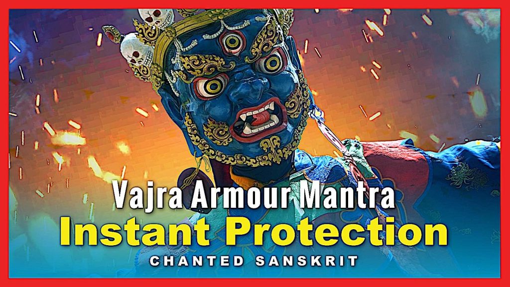 Vajra Armor Mantra Sanskrit Music Video - Instant Protection (Chanted Sanskrit + Cham Dance Vibe) Your Musical Shield - Buddha Weekly: Buddhist Practices, Mindfulness, Meditation
