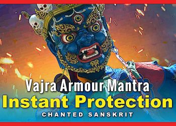 Vajra Armor Mantra Sanskrit Music Video - Instant Protection (Chanted Sanskrit + Cham Dance Vibe) Your Musical Shield - Buddha Weekly: Buddhist Practices, Mindfulness, Meditation