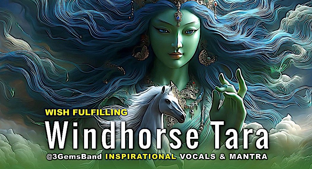Buddhist Music Video: Wish-Fulfilling Windhorse Tara Requesting Health, Wealth, Power, Protection from @3GemsBand - Buddha Weekly: Buddhist Practices, Mindfulness, Meditation