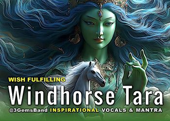 Buddhist Music Video: Wish-Fulfilling Windhorse Tara Requesting Health, Wealth, Power, Protection from @3GemsBand - Buddha Weekly: Buddhist Practices, Mindfulness, Meditation