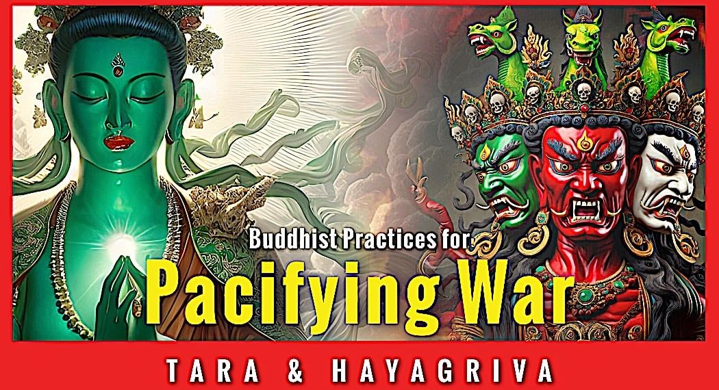 Buddhist Practices for Pacifying War: Tārā and Hayagrīva by Siddhi Tangtong Gyelpo (WITH VIDEO) - Buddha Weekly: Buddhist Practices, Mindfulness, Meditation