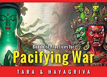 Buddhist Practices for Pacifying War: Tārā and Hayagrīva by Siddhi Tangtong Gyelpo (WITH VIDEO) - Buddha Weekly: Buddhist Practices, Mindfulness, Meditation