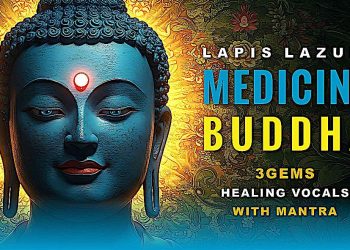 Lapis Lazuli Medicine Buddha @3GemsBand Healing Vocals with Bhaishajyaguru Mantra in Sanskrit - Buddha Weekly: Buddhist Practices, Mindfulness, Meditation