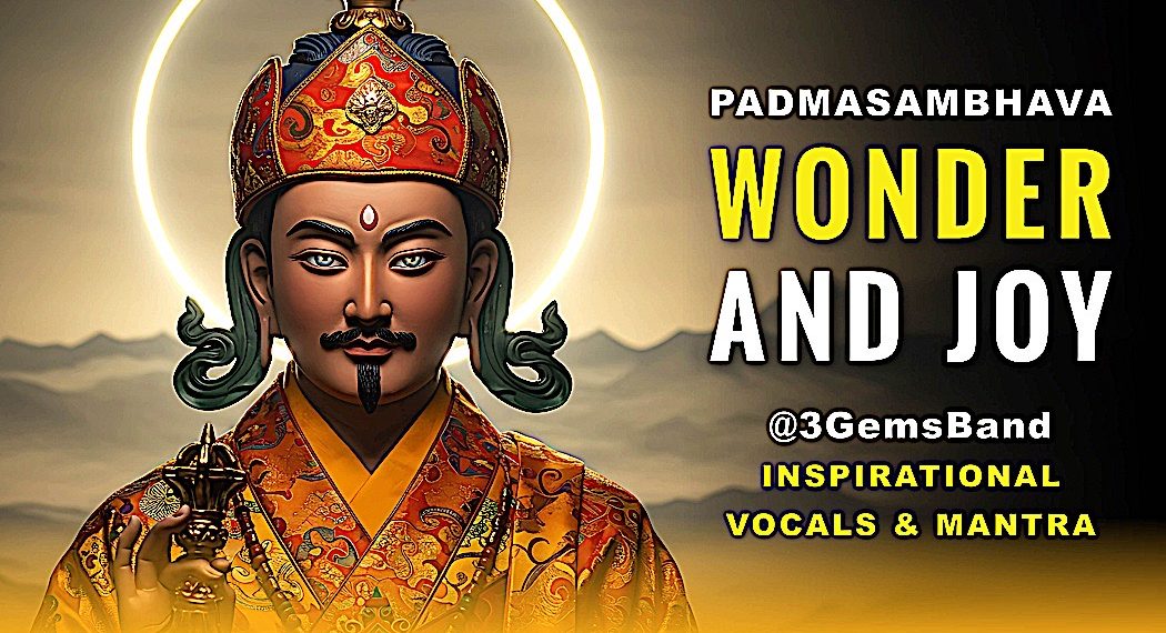 Padmasambhava Wonder and Joy, Buddhist Music Video with mantras @3GemsBand  - Buddha Weekly: Buddhist Practices, Mindfulness, Meditation