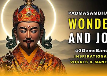 Padmasambhava Wonder and Joy, Buddhist Music Video with mantras @3GemsBand ​ - Buddha Weekly: Buddhist Practices, Mindfulness, Meditation
