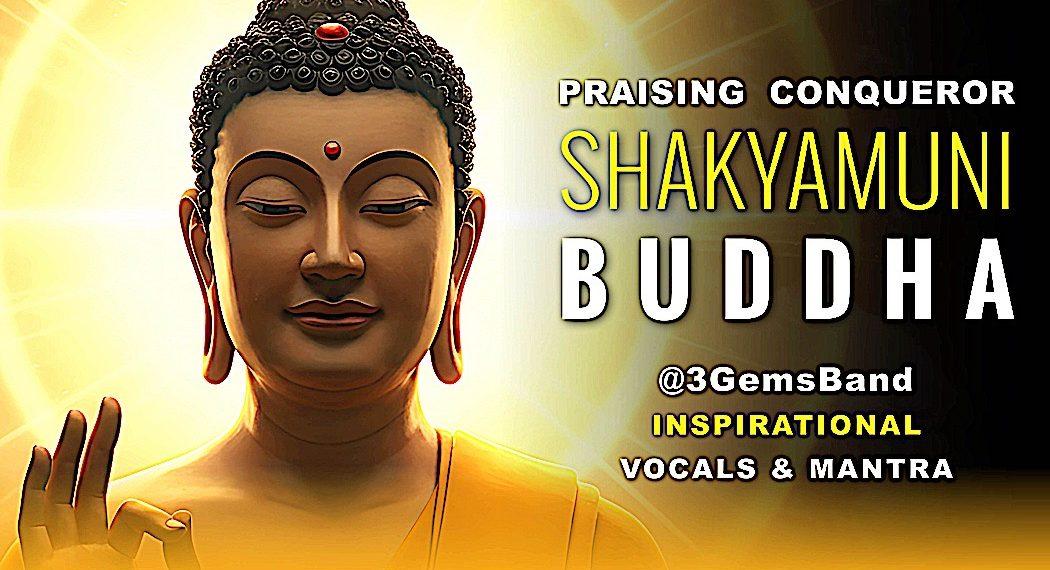 Praising the 12 Deeds of Shakyamuni Buddha with Sanskrit Mantras Beautiful Vocals by ‪@3GemsBand‬ - Buddha Weekly: Buddhist Practices, Mindfulness, Meditation