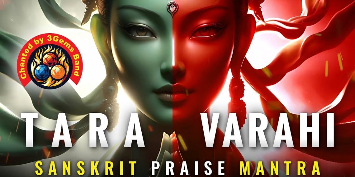 Tara Varahi Unlimited Protection Sanskrit Praise Mantra 8 MAIN Forms of Tara and Protections - Buddha Weekly: Buddhist Practices, Mindfulness, Meditation
