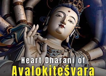 Heart Dharani of Eleven-Faced Avalokitesvara - A Compassionate Journey Through Sacred Sound with Commentary and Chanted Song @3GemsBand - Buddha Weekly: Buddhist Practices, Mindfulness, Meditation