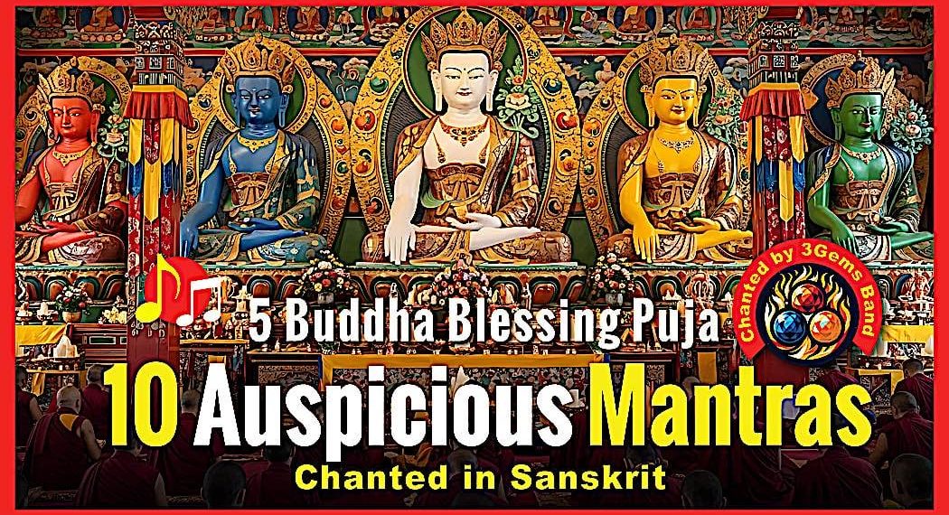 LUNAR NEW YEAR AND NEW MOON PRACTICE: 5 Buddha Families Puja Daśa Puṇyasāgarāḥ 10 Auspicious Mantras in Sanskrit for FULL MOONs - Buddha Weekly: Buddhist Practices, Mindfulness, Meditation