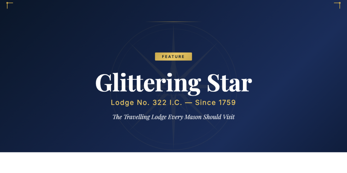 Glittering Star Lodge No. 322: The Travelling Lodge Every Freemason Should Visit